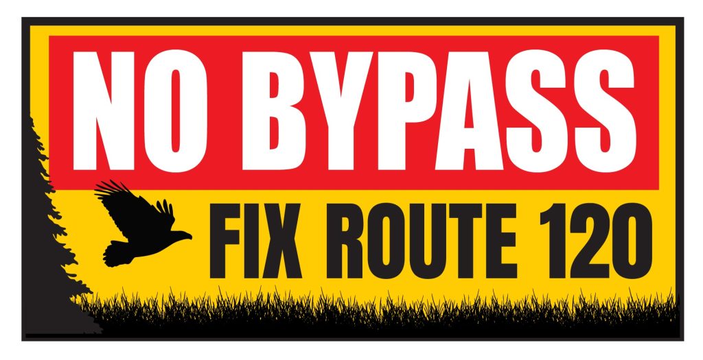No Bypass, Fix Route 120: campaign sign with a bird in flight over prairie grass